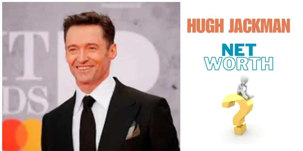 today net worth of Hugh Jackman